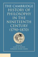 Roger Hargreaves - The Cambridge History of Philosophy in the Nineteenth Century (1790–1870) - 9780521772730 - V9780521772730