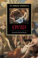 Philip (Ed) Hardle - Cambridge Companions to Literature: The Cambridge Companion to Ovid - 9780521775281 - V9780521775281