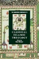 Tim (Ed) Winter - Cambridge Companions to Religion: The Cambridge Companion to Classical Islamic Theology - 9780521785495 - V9780521785495