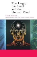 Roger Penrose - The Large, the Small and the Human Mind - 9780521785723 - V9780521785723