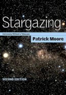 Patrick Moore - Stargazing: Astronomy without a Telescope - 9780521794459 - V9780521794459
