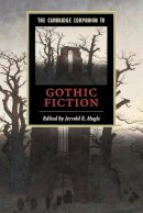 Jerrold (Ed) Hogle - The Cambridge Companion to Gothic Fiction - 9780521794664 - V9780521794664