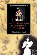  - The Cambridge Companion to Victorian and Edwardian Theatre (Cambridge Companions to Literature) - 9780521795364 - V9780521795364