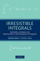 George Boros - Irresistible Integrals: Symbolics, Analysis and Experiments in the Evaluation of Integrals - 9780521796361 - V9780521796361