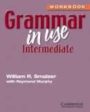 William R. Smalzer - Grammar in Use Intermediate Workbook without Answers - 9780521797191 - V9780521797191