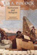 J. G. A. Pocock - Barbarism and Religion - 9780521797603 - V9780521797603