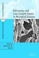 Anthony R. M. Coates (Ed.) - Dormancy and Low Growth States in Microbial Disease - 9780521809405 - V9780521809405