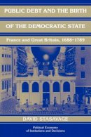 David Stasavage - Public Debt and the Birth of the Democratic State: France and Great Britain 1688–1789 - 9780521809672 - V9780521809672