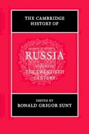 Ronald Suny - The Cambridge History of Russia: Volume 3, The Twentieth Century - 9780521811446 - V9780521811446