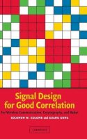 Solomon W. Golomb - Signal Design for Good Correlation: For Wireless Communication, Cryptography, and Radar - 9780521821049 - V9780521821049