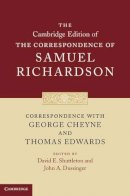 Samuel Richardson - Correspondence with George Cheyne and Thomas Edwards - 9780521822855 - V9780521822855