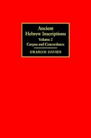 Graham Davies - Ancient Hebrew Inscriptions: Volume 2: Corpus and Concordance - 9780521829991 - V9780521829991