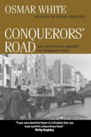 Osmar White - Conquerors´ Road: An Eyewitness Report of Germany 1945 - 9780521830515 - V9780521830515