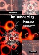 Ronan Mcivor - The Outsourcing Process: Strategies for Evaluation and Management - 9780521844116 - V9780521844116
