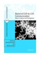 Edited By Donald R. - Bacterial Cell-to-Cell Communication: Role in Virulence and Pathogenesis - 9780521846387 - V9780521846387