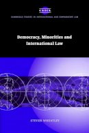 Steven Wheatley - Democracy, Minorities and International Law - 9780521848985 - V9780521848985