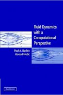 Paul A. Durbin - Fluid Dynamics with a Computational Perspective - 9780521850179 - V9780521850179