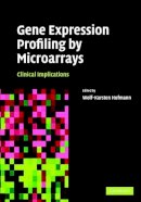 Wolf-Karsten Hofmann (Ed.) - Gene Expression Profiling by Microarrays: Clinical Implications - 9780521853965 - V9780521853965