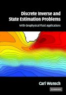 Carl Wunsch - Discrete Inverse and State Estimation Problems: With Geophysical Fluid Applications - 9780521854245 - V9780521854245