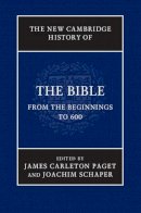 Edited By James Carl - The New Cambridge History of the Bible: Volume 1, From the Beginnings to 600 - 9780521859387 - V9780521859387