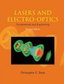 Christopher C. Davis - Lasers and Electro-optics: Fundamentals and Engineering - 9780521860291 - V9780521860291
