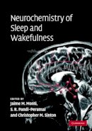 Jaime Monti (Ed.) - Neurochemistry of Sleep and Wakefulness - 9780521864411 - V9780521864411