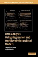 Andrew Gelman - Analytical Methods for Social Research: Data Analysis Using Regression and Multilevel/Hierarchical Models - 9780521867061 - V9780521867061