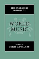 Edited By Philip V. - The Cambridge History of World Music - 9780521868488 - V9780521868488