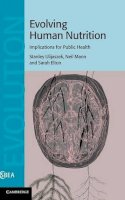 Stanley J. Ulijaszek - Evolving Human Nutrition: Implications for Public Health - 9780521869164 - V9780521869164