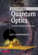 Ulf Leonhardt - Essential Quantum Optics: From Quantum Measurements to Black Holes - 9780521869782 - V9780521869782