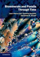 Jean-Pierre Cuif - Biominerals and Fossils Through Time - 9780521874731 - V9780521874731