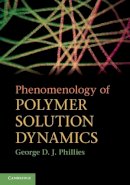 George D. J. Phillies - Phenomenology of Polymer Solution Dynamics - 9780521875554 - V9780521875554