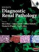 Xin J. Zhou (Ed.) - Silva´s Diagnostic Renal Pathology - 9780521877022 - V9780521877022