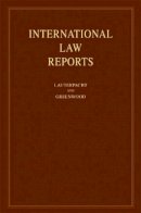 Edited By Elihu Laut - International Law Reports: Volume 134 - 9780521879231 - V9780521879231