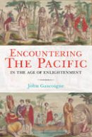 John Gascoigne - Encountering the Pacific in the Age of the Enlightenment - 9780521879590 - V9780521879590