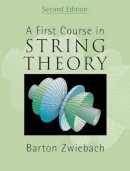 Barton Zwiebach - A First Course in String Theory - 9780521880329 - V9780521880329