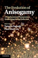 Roger Hargreaves - The Evolution of Anisogamy: A Fundamental Phenomenon Underlying Sexual Selection - 9780521880954 - V9780521880954