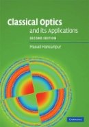 Masud Mansuripur - Classical Optics and Its Applications - 9780521881692 - V9780521881692