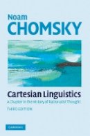 Noam Chomsky - Cartesian Linguistics: A Chapter in the History of Rationalist Thought - 9780521881760 - V9780521881760