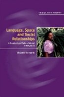 Giovanni Bennardo - Language, Space, and Social Relationships: A Foundational Cultural Model in Polynesia - 9780521883122 - V9780521883122