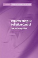 Bettina Lange - Implementing EU Pollution Control: Law and Integration - 9780521883986 - V9780521883986