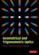 Eustace L. Dereniak - Geometrical and Trigonometric Optics - 9780521887465 - V9780521887465