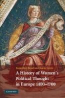Jacqueline Broad - A History of Women´s Political Thought in Europe, 1400–1700 - 9780521888172 - V9780521888172