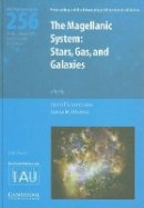 Joana M. Oliveira - The Magellanic System (IAU S256): Stars, Gas, and Galaxies - 9780521889872 - V9780521889872
