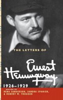 Ernest Hemingway - The Letters of Ernest Hemingway: Volume 3, 1926-1929 - 9780521897358 - V9780521897358