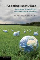 Edited By Emily Boyd - Adapting Institutions: Governance, Complexity and Social-Ecological Resilience - 9780521897501 - V9780521897501
