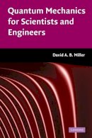 David A. B. Miller - Quantum Mechanics for Scientists and Engineers (Classroom Resource Materials) - 9780521897839 - V9780521897839