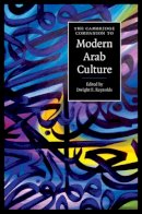 Edited By Dwight F. - The Cambridge Companion to Modern Arab Culture (Cambridge Companions to Culture) - 9780521898072 - V9780521898072
