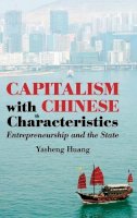Yasheng Huang - Capitalism with Chinese Characteristics - 9780521898102 - V9780521898102