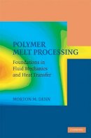 Denn, Morton M. - Polymer Melt Processing - 9780521899697 - V9780521899697